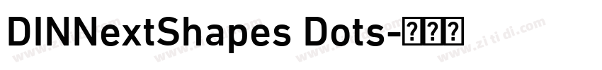 DINNextShapes Dots字体转换